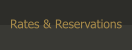 Rates & Reservations